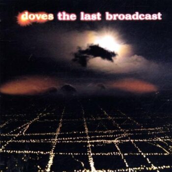 Doves - The Last Broadcast