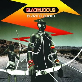 Blackalicious - Blazing Arrow