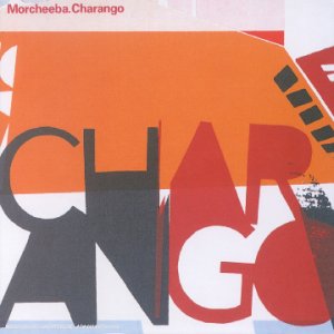 Morcheeba - Charango
