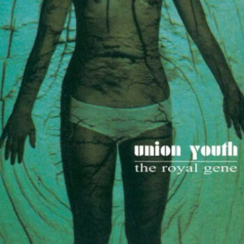 Union Youth - The Royale Gene