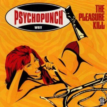 Psychopunch - The Pleasure Kill