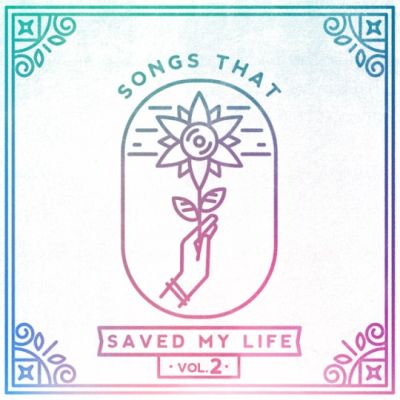 Songs That Saved My Life Vol. 2