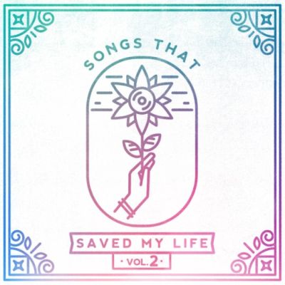 Songs That Saved My Life Vol. 2