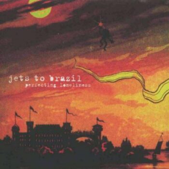 Jets To Brazil - Perfecting Loneliness