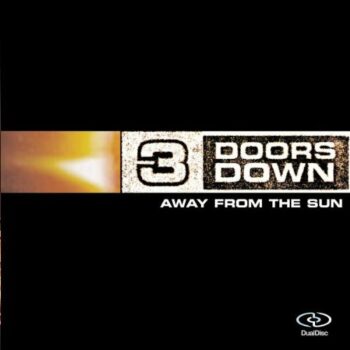 3 Doors Down - Away From The Sun