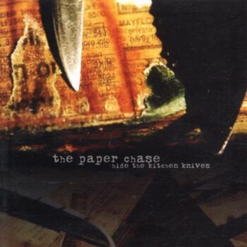The Paper Chase - Hide The Kitchen Knives