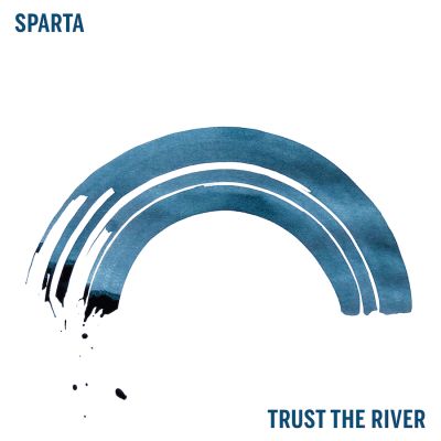 Sparta Trust The River