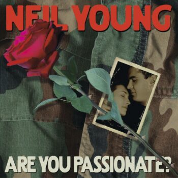 Neil Young - Are You Passionate?