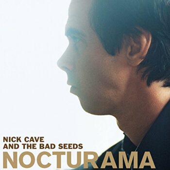 Nick Cave & The Bad Seeds - Nocturama