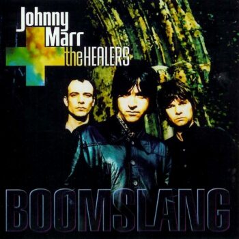 Johnny Marr - Boomslang (mit The Healers)