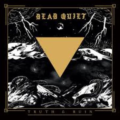 Dead Quiet- Truth And Ruin