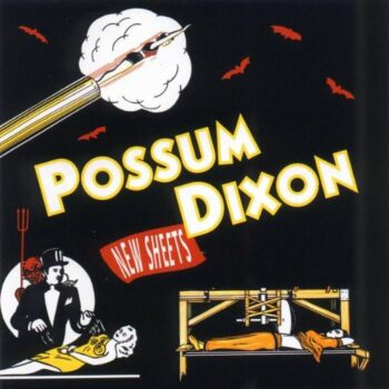 Possum Dixon - New Sheets