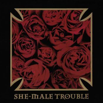 She-Male Trouble - Back From The Nitty Gritty