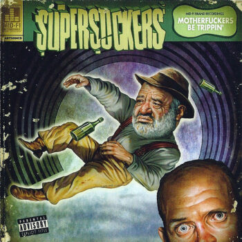 Supersuckers - Motherfuckers Be Trippin'