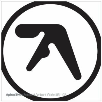 Aphex Twin - Selected Ambient Works 85-92