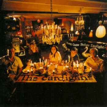 The Cardigans - Long Gone Before Daylight