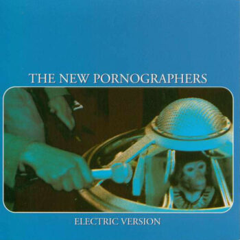 The New Pornographers - Electric Version