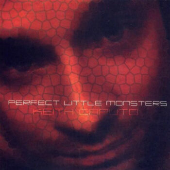 Keith Caputo - Perfect Little Monsters