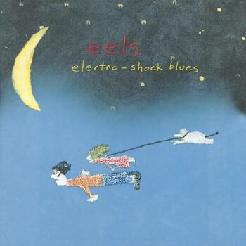 Eels - Electro-Shock Blues