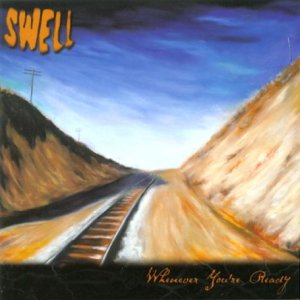 Swell - Whenever You're Ready