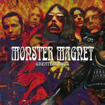 Monster Magnet - Greatest Hits