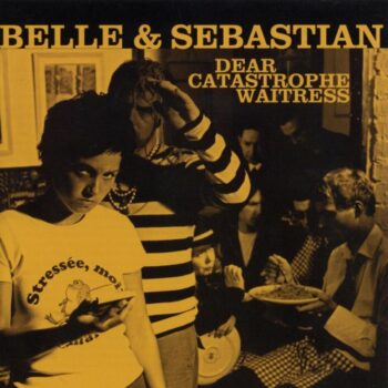 Belle And Sebastian - Dear Catastrophe Waitress