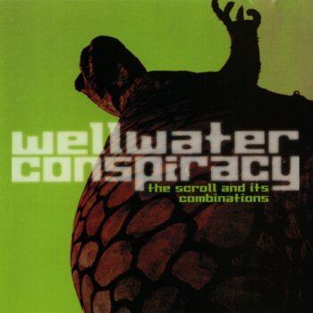 Wellwater Conspiracy - The Scroll And Its Combinations