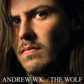 Andrew W.K. - The Wolf