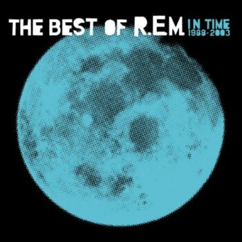 In Time: The Best Of R.E.M. 1988-2003