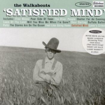 The Walkabouts - Satisfied Mind