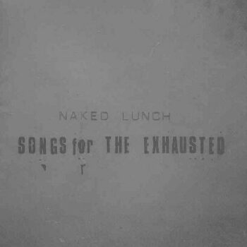 Songs For The Exhausted