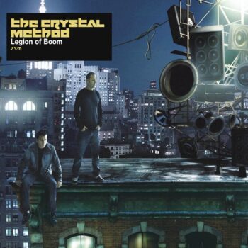 The Crystal Method - Legion Of Boom