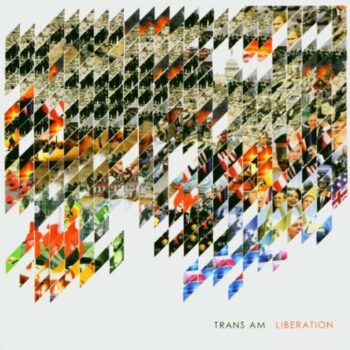 Trans Am - Liberation