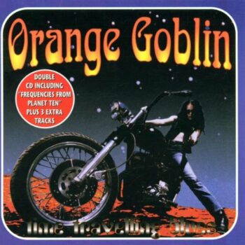 Orange Goblin - Time Travelling Blues