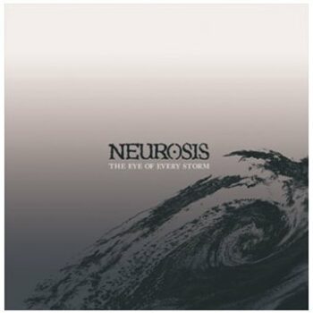 Neurosis - The Eye Of Every Storm