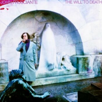 John Frusciante - The Will To Death