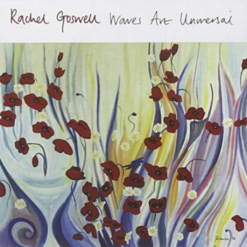 Rachel Goswell - Waves Are Universal