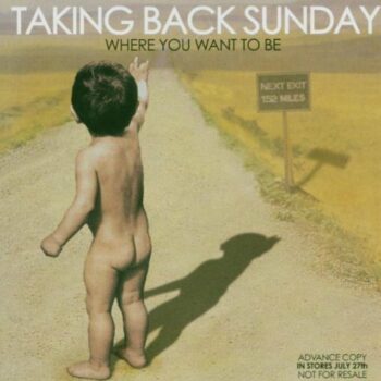 Taking Back Sunday - Where You Want To Be