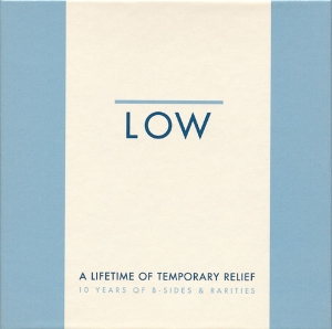 Low - A Lifetime Of Temporary Relief