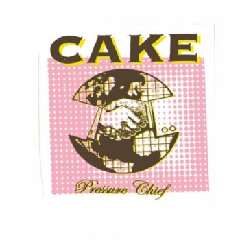 Cake - Pressure Chief