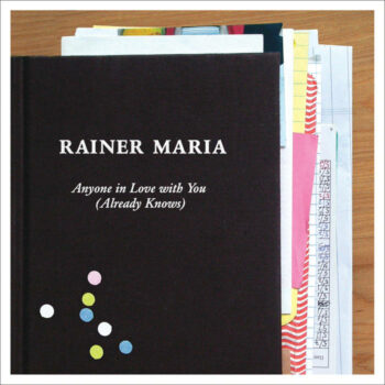 Rainer Maria - Anoyone In Love With You (Already Knows)