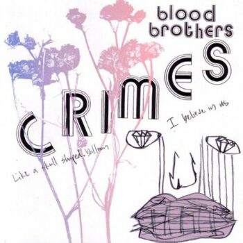 The Blood Brothers - Crimes