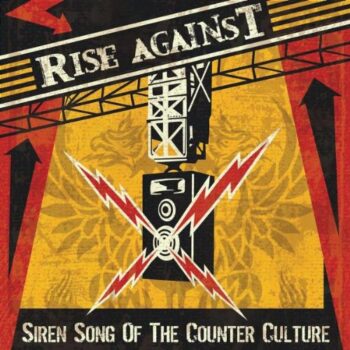 Rise Against - Siren Song Of The Counter Culture