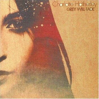 Charlotte Hatherley - Grey Will Fade