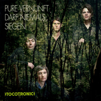 Tocotronic - Pure Vernunft darf niemals siegen