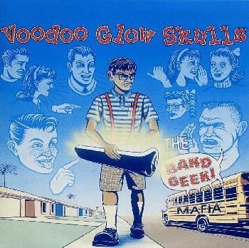 Voodoo Glow Skulls - The Band Geek Mafia