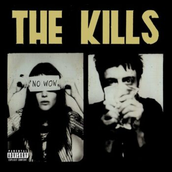 The Kills - No Wow