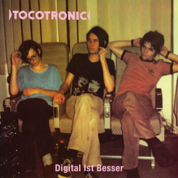 Tocotronic - Digital ist besser (Platten der Neunziger)