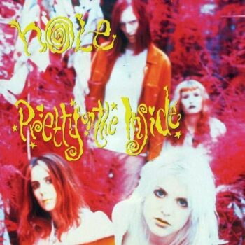 Hole - Pretty On The Inside (Platten der Neunziger)