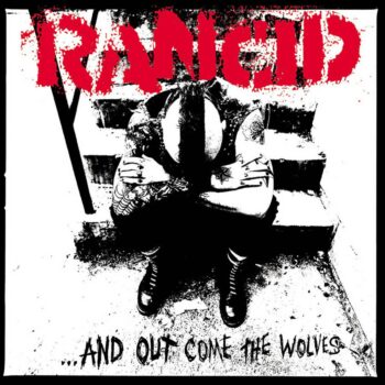 Rancid - ...And Out Come The Wolves (Platten der Neunziger)